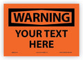 Custom OSHA Style Warning Sign 7" x 10" Adhesive Vinyl Sign, Customizable "Your Text Here", by AccuformNMC Made in USA