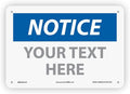 Custom OSHA Style Notice Sign 7" x 10" Plastic Sign, Customizable "Your Text Here", by AccuformNMC Made in USA