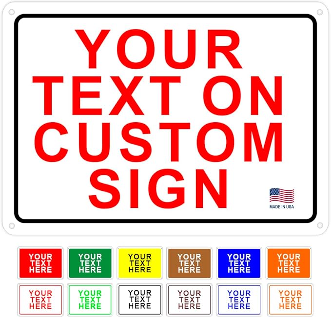 Custom Signs Outdoor Metal for Home Office Business, Personalized, Door, Porch, Delivery, Man Cave, Shop, Garage, Street. For Outside or Inside Use. Our Metal Signs Are UV Printed Solid Aluminum