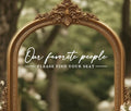 Our Favorite People Decal for Calligraphy Wedding Seating Chart Sign for Vinyl Sign Please Find Your Seat Mirror Vinyl Decal (White, 17 inches Wide)