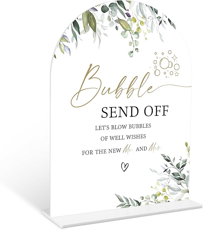Greenery Bubble Send Off Sign, 6 x 8 Inch White Arch Acrylic Wedding Sign with Holder, Wedding Sign for Ceremony and Reception, Wedding Decoration, Wedding Supplies - LY14