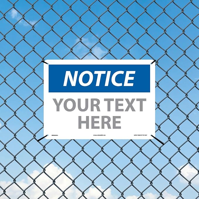 Custom OSHA Style Notice Sign 10" x 14" Aluminum Sign, Customizable "Your Text Here", by AccuformNMC Made in USA