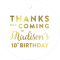 Andaz Press Personalized Round Circle Birthday Gift Tags, Metallic Gold Ink, Thanks for Coming to Madison's 10th Birthday Block Style, 24-Pack, Custom Made Name Age