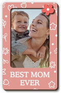 Magnetic Picture Frames - BEST MOM EVER - Christmas Gift Birthday Gift for Mom - Unique Magnet Photo Frame For Women - Magnetic Frames for Refrigerator, Locker & More